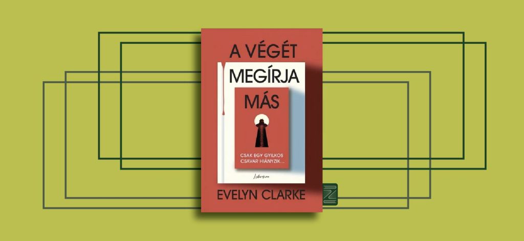 Evelyn Clarke: A végét megírja más