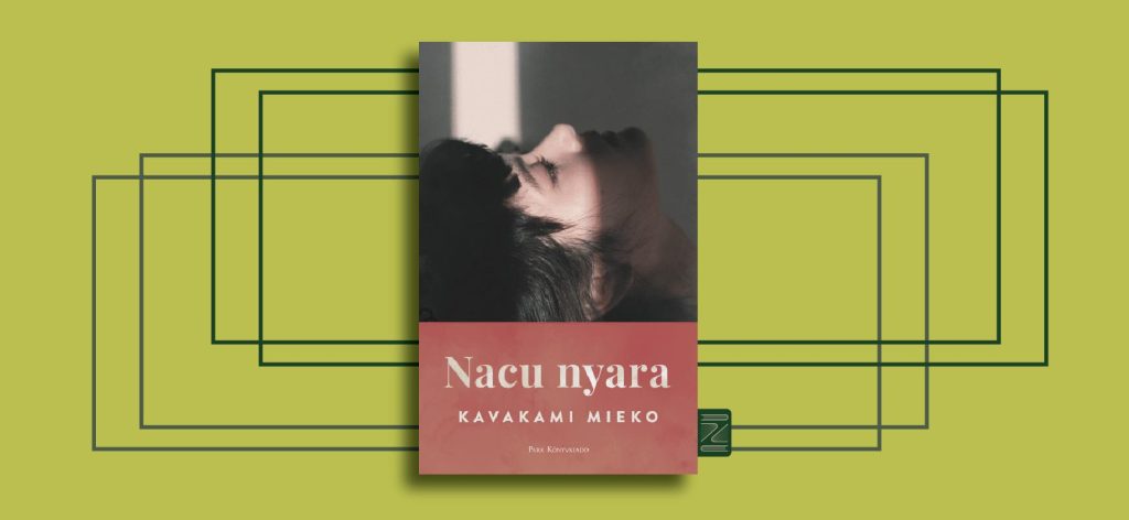 Kavakami Mieko: Nacu nyara